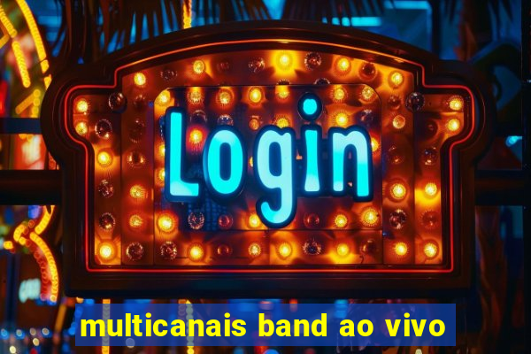 multicanais band ao vivo